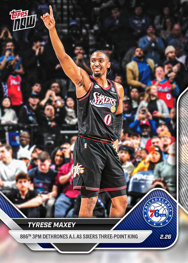 Tyrese Maxey - 2025-26 NBA Topps NOW - Card 185 - PR: 2476