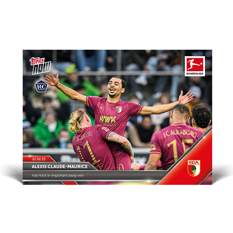 Alexis Claude-Maurice - Hat-trick in important away win - 24/25 Bundesliga Topps NOW Card 127 - PR: 94