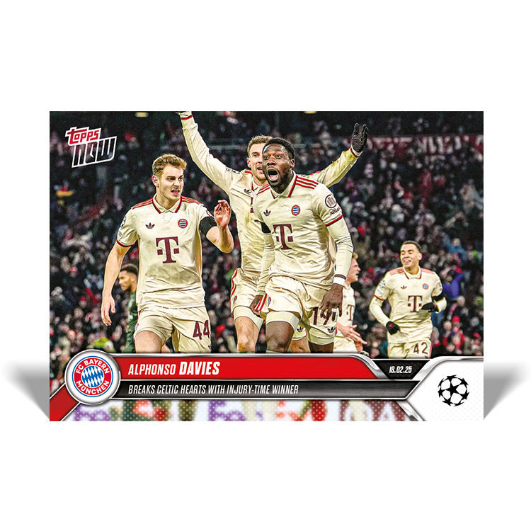 Alphonso Davies - Breaks Celtic hearts with injury-time winner - 24/25 UCL Topps NOW Card 103 - PR: 163