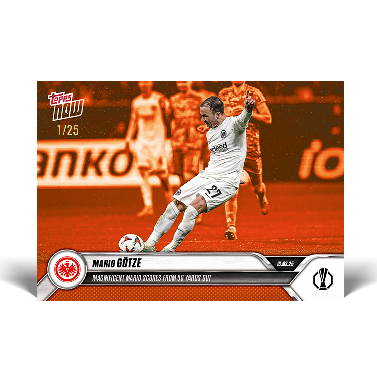Mario Götze - 2024-25 UEL Topps NOW Card 27 - PR: 110 - Image 6