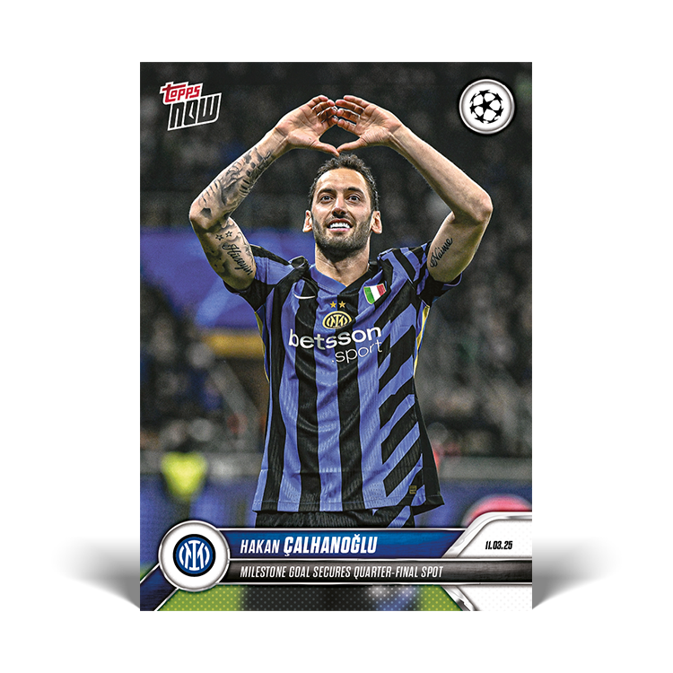 Hakan Çalhanoğlu - 2024-25 UCL Topps NOW Card 125 - PR: 173