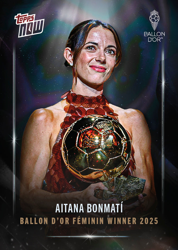 Aitana Bonmatí - 2025 Ballon d'Or Topps NOW - Card 2 - LOOK FOR RELICS & AUTO - PR: 2839