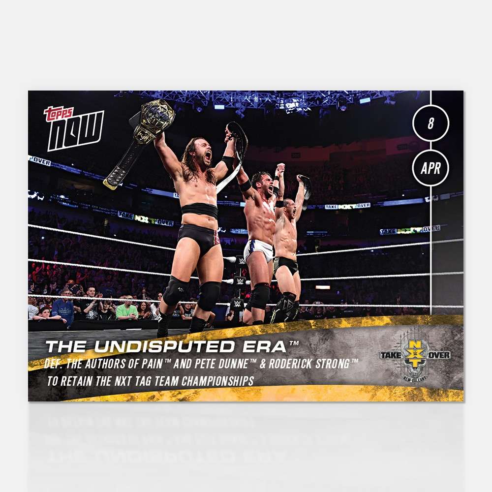 The Undisputed ERA - NXT TOPPS NOW Card 7 - Print Run: 50